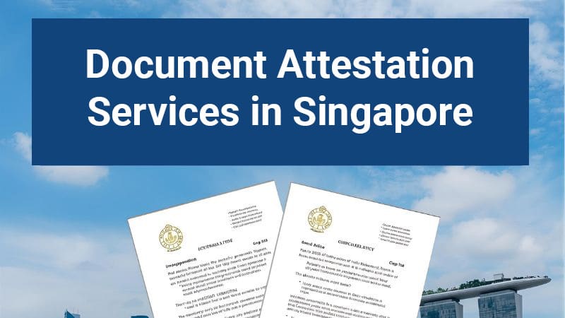 Attestation of Documents in Singapore